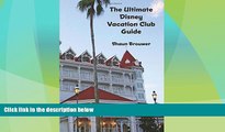 Big Deals  The Ultimate Disney Vacation Club Guide  Full Read Most Wanted