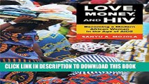 [PDF] Love, Money, and HIV: Becoming a Modern African Woman in the Age of AIDS Popular Online