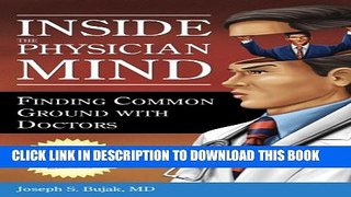 [PDF] Inside the Physician Mind: Finding Common Ground with Doctors (ACHE Management) Full Colection