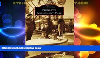 Big Deals  Nunley s Amusement Park (Images of America)  Best Seller Books Most Wanted