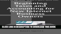 New Book Beginning Taxes and Accounting for New Internet Business Owners:Overview of Taxes,