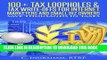 Collection Book 100 Plus Tax Loopholes   Tax Write-Offs for Internet Marketers and Small Biz