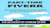 New Book PART-TIME FIVERR 2016: Earn Part-Time Income Selling Easy Services In Fiverr
