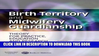 [PDF] Birth Territory and Midwifery Guardianship: Theory for Practice, Education and Research, 1e
