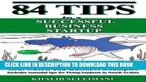 New Book 84 Tips to a Successful Business Startup: Real Cases, and Business Examples.  Includes