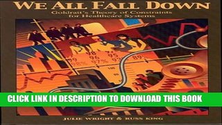 [PDF] We All Fall Down: Goldratt s Theory of Constraints for Healthcare Systems Popular Online