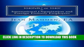 [PDF] 1040NR? or 1040? + International Organization and Foreign Embassy Employees: Second edition,