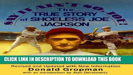 [PDF] Say It Ain t So, Joe!: The True Story of Shoeless Joe Jackson Full Collection