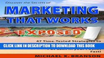 New Book Discover the Secrets of Marketing That Works Exposed: 47 Time-tested Strategies To Boost