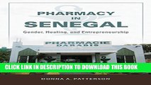 [PDF] Pharmacy in Senegal: Gender, Healing, and Entrepreneurship Popular Colection