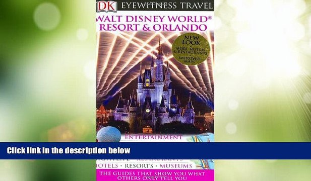 Big Deals Walt Disney World Resort Orlando (Eyewitness Travel Guides) Best Seller Books Best