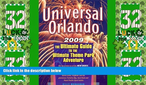 Big Deals Universal Orlando 2009: The Ultimate Guide to the Ultimate Theme Park Adventure