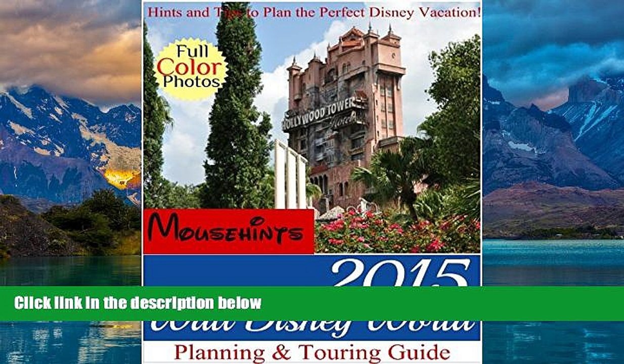 Must Have PDF  2015 Walt Disney World Planning   Touring Guide: Hints and Tips to Plan the Perfect