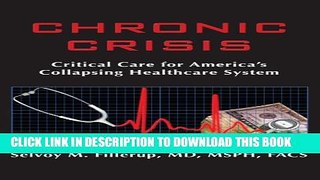 [PDF] Chronic Crisis: Critical Care for America s Collapsing Healthcare System Popular Colection