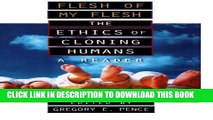[PDF] Flesh of My Flesh: The Ethics of Cloning Humans Popular Colection