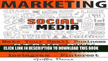 [PDF] Marketing: Social Media: Make Your Small Business STAND OUT On: Facebook, Twitter,