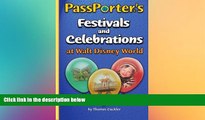Big Deals  PassPorter s Festivals and Celebrations at Walt Disney World  Best Seller Books Most