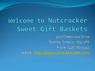 Nutcracker Sweet - Buy Gift Baskets in Toronto