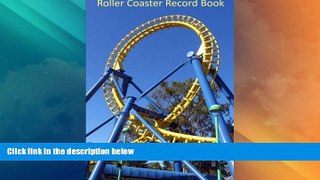 Big Deals  Roller Coaster Record Book  Full Read Most Wanted