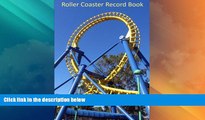 Big Deals  Roller Coaster Record Book  Full Read Most Wanted