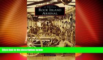 Must Have PDF  Rock Island Arsenal (Images of America)  Full Read Best Seller