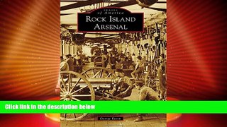Must Have PDF  Rock Island Arsenal (Images of America)  Full Read Best Seller