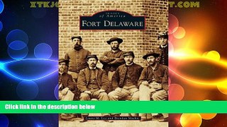 Must Have PDF  Fort Delaware (Images of America)  Full Read Most Wanted