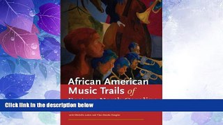 Big Deals  African American Music Trails of Eastern North Carolina  Full Read Best Seller