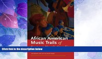Big Deals  African American Music Trails of Eastern North Carolina  Full Read Best Seller