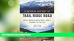 Big Deals  A Natural History of Trail Ridge Road: Rocky Mountain National Park s Highway to the
