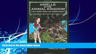 Big Deals  Arielle in the Animal Kingdom: A Walt Disney World Cast Member Memoir  Best Seller