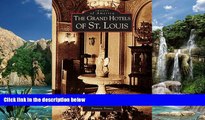 Big Deals  Grand Hotels of St. Louis (MO) (Images of America)  Full Read Most Wanted