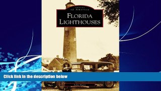 Big Deals  Florida Lighthouses (Images of America)  Full Read Most Wanted