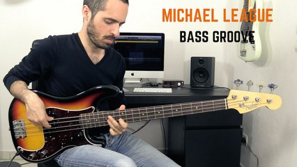MICHAEL LEAGUE - Bass Groove + TAB /// Bruno Tauzin