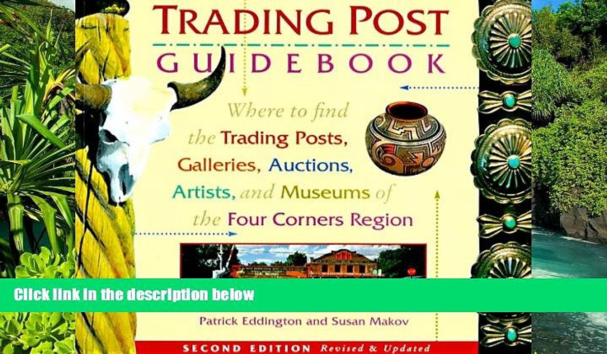 Big Deals  The Trading Post Guidebook: Where to Find the Trading Posts, Galleries, Auctions,