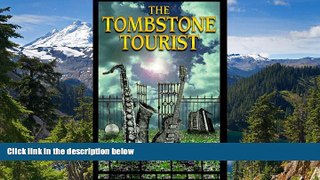 Must Have PDF  The Tombstone Tourist: Musicians  Best Seller Books Best Seller