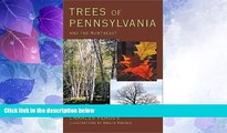 Must Have PDF  Trees of Pennsylvania: and the Northeast  Full Read Most Wanted