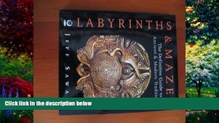 Big Deals  Labyrinths and Mazes of the World  Full Read Best Seller