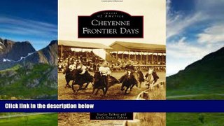 Big Deals  Cheyenne Frontier Days (Images of America)  Best Seller Books Most Wanted