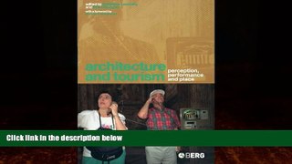 Big Deals  Architecture and Tourism: Perception, Performance and Place  Best Seller Books Most