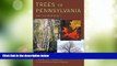 Big Deals  Trees of Pennsylvania: and the Northeast  Full Read Best Seller