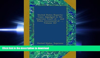 READ THE NEW BOOK United States Reports: Cases Adjudged in the Supreme Court at ... and Rules