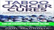 [PDF] Cancer: Taboo Cancer Cures 6 Impressive and Secret Cancer Cures that Most People do not know