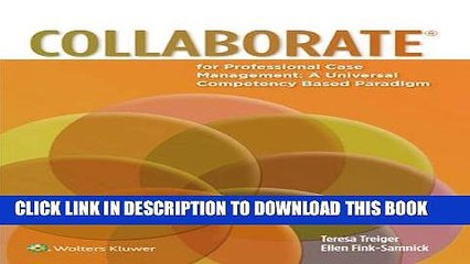 [PDF] COLLABORATE(R) for Professional Case Management: A Universal Competency-Based Paradigm Full