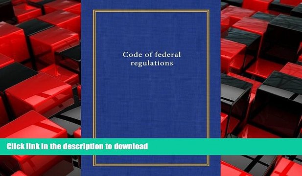 READ THE NEW BOOK Code of federal regulations ((Title) 26:40-169 1972) READ EBOOK