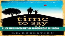 [PDF] Time to Say Goodbye: a heartbreaking novel about a father s love for his daughter Popular