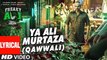 YA ALI MURTAZA (QAWWALI) Lyrical  Song - FREAKY ALI - Nawazuddin Siddiqui, Amy Jackson, Arbaaz Khan