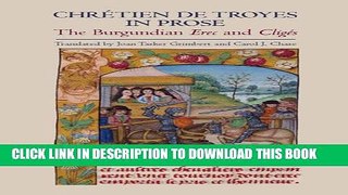 [PDF] ChrÃ©tien de Troyes in Prose: the Burgundian Erec and CligÃ©s (Arthurian Studies) Full