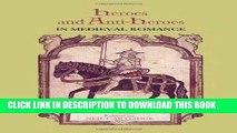 [PDF] Heroes and Anti-Heroes in Medieval Romance (Studies in Medieval Romance) Full Online