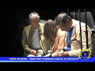 Castel dei Mondi  | Maratona letteraria per Miguel de Cervantes